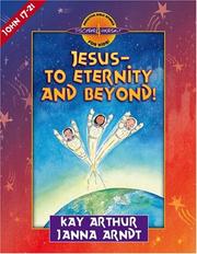 Cover of: Jesus--to Eternity and Beyond!: John 17-21 (Discover 4 Yourself® Inductive Bible Studies for Kids)