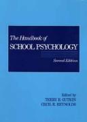 Cover of: The Handbook of school psychology by Terry B. Gutkin, Cecil R. Reynolds