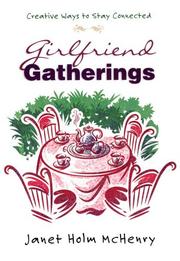 Cover of: Girlfriend Gatherings: Creative Ways to Stay Connected