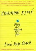 Cover of: Educating Esme: Diary of a Teacher's First Year