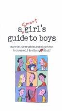Cover of: Smart Girl's Guide to Boys: Surviving Crushes, Staying True to Yourself & Other Stuff (American Girl Library)