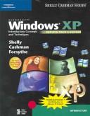 Microsoft Windows XP : introductory concepts and techniques