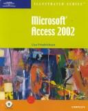 Microsoft Access 2002 : illustrated complete