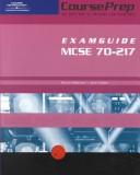 MCSE CoursePrep ExamGuide/StudyGuide exam 70-217 : implementing and administering a Microsoft Windows 2000 directory services infrastructure