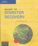 Cover of: Guide to Disaster Recovery