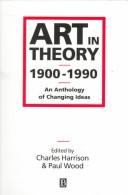Cover of: Art in theory, 1900-1990: an anthology of changing ideas
