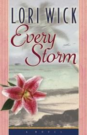 Every storm by Lori Wick