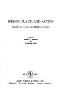 Speech, place, and action : studies in deixis and related topics