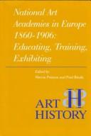 Cover of: National Art Academies in Europe 1860-1906: Educating, Training, Exhibiting (Art History Special Issues)