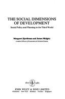 The social dimensions of development : social policy and planning in the Third World