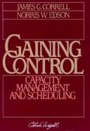 Cover of: Gaining Control: Capacity Management and Scheduling