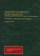 Cover of: Limited Liability Partnerships: Formation, Operation, and Taxation (Business Practice Library)