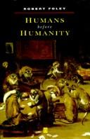 Humans before humanity : an evolutionary perspective