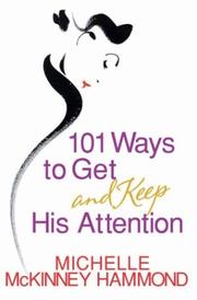 Cover of: 101 Ways to Get and Keep His Attention