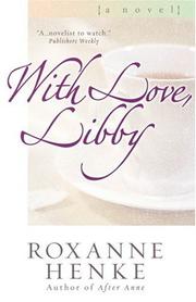 Cover of: With love, Libby by Roxanne Henke