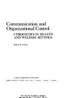 Communication and organizational control : cybernetics in health and welfare settings