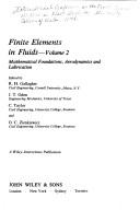 Cover of: Finite Elements in Fluids (Mathematical Foundations, Aerodynamics, & Lubrication)