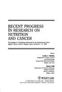 Recent progress in research on nutrition and cancer : proceedings of a workshop sponsored by the International Union against Cancer, held in Nagoya, Japan, November 1-3, 1989