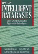 Intelligent databases : object-oriented, deductive hypermedia technologies