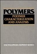 Polymers : polymer characterization and analysis