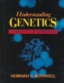 Understanding genetics by Norman V. Rothwell