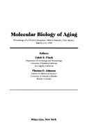 Cover of: Molecular Biology of Aging: Proceedings of a UCLA Colloquium, Held at Santa Fe, New Mexico, March 4-10, 1989 (Ucla Symposia on Molecular and Cellular)