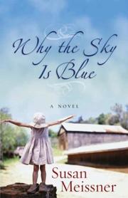 Cover of: Why the sky is blue by Susan Meissner