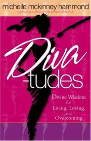 Cover of: DIVA-tudes: Divine Wisdom for Living, Loving, and Overcoming (Hammond, Michelle Mckinney)