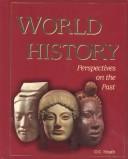 Cover of: World history: perspectives on the past