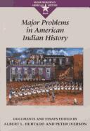 Major problems in American Indian history by Albert L. Hurtado, Peter Iverson