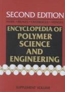 Cover of: Encyclopedia of polymer science and engineering by editorial board, Herman F. Mark ... [et al.] ; editor-in-chief, Jacqueline I. Kroschwitz.