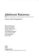 Cover of: Adolescent runaways by Mark-David Janus ... [et. al.].