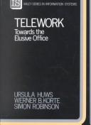 Cover of: Telework: towards the elusive office