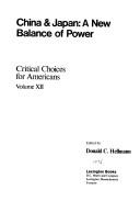 Cover of: China and Japan: A New Balance of Power (Critical Choices for Americans Vol. 12)