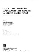 Cover of: Toxic Contaminants and Ecosystem Health: A Great Lake Focus