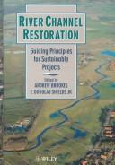 River channel restoration : guiding principles for sustainable projects