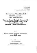 Cover of: Carrier sense multiple access with collision detection (CSMA/CD) access method and physical layer specifications: IEEE standards for local area networks