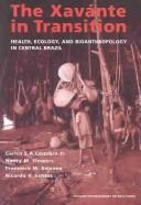 Cover of: The Xavante in Transition: Health, Ecology, and Bioanthropology in Central Brazil (Human-Environment Interactions)
