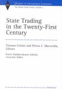 Cover of: State Trading in the Twenty-First Century: The World Trade Forum, Volume 1 (Studies in International Economics)