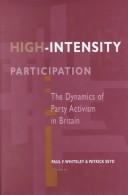 High-intensity participation : the dynamics of party activism in Britain