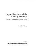 Cover of: Joyce, Bakhtin, and the Literary Tradition: Toward a Comparative Cultural Poetics