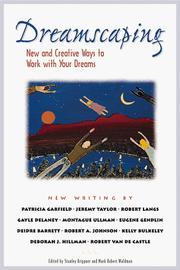 Cover of: Dreamscaping: new and creative ways to work with your dreams