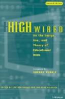 Cover of: High wired by Cynthia Haynes and Jan Rune Holmevik, editors ; foreword by Sherry Turkle.