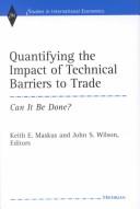 Quantifying the impact of technical barriers to trade : can it be done?