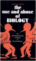 Cover of: The use and abuse of biology by Marshall David Sahlins