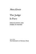 Cover of: The judge is fury: dislocation and form in poetry