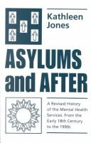 Cover of: Asylums and after: a revised history of the mental health services : from the early 18th century to the 1990s