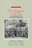 Cover of: The American Civil War: the emergence of total warfare