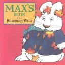 Max's Ride by Rosemary Wells