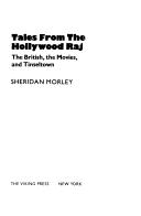 Cover of: Tales from the Hollywood Raj: the British film colony on screen and off